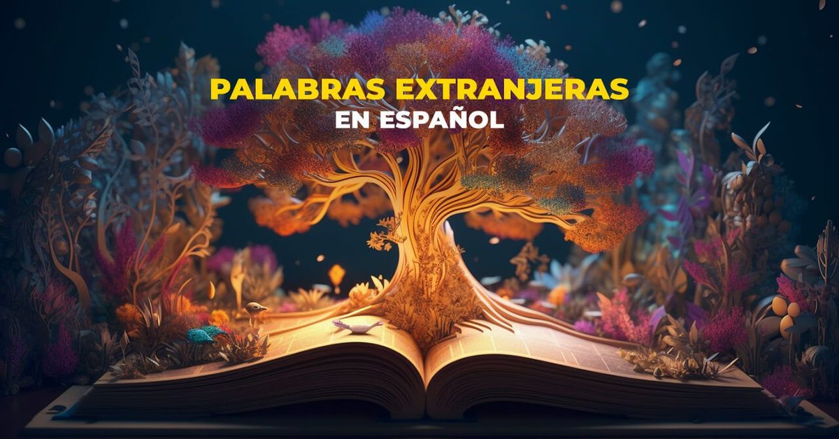 Foreign Words Adapting to Enrich Everyday Spanish Vocabulary